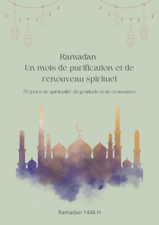 Ramadan  Un mois de purification et de renouveau spirituel